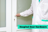 Hospital Door Hardware Requirements and Best Practices