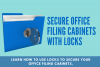 4 Ways to Secure Office Filing Cabinets with Locks