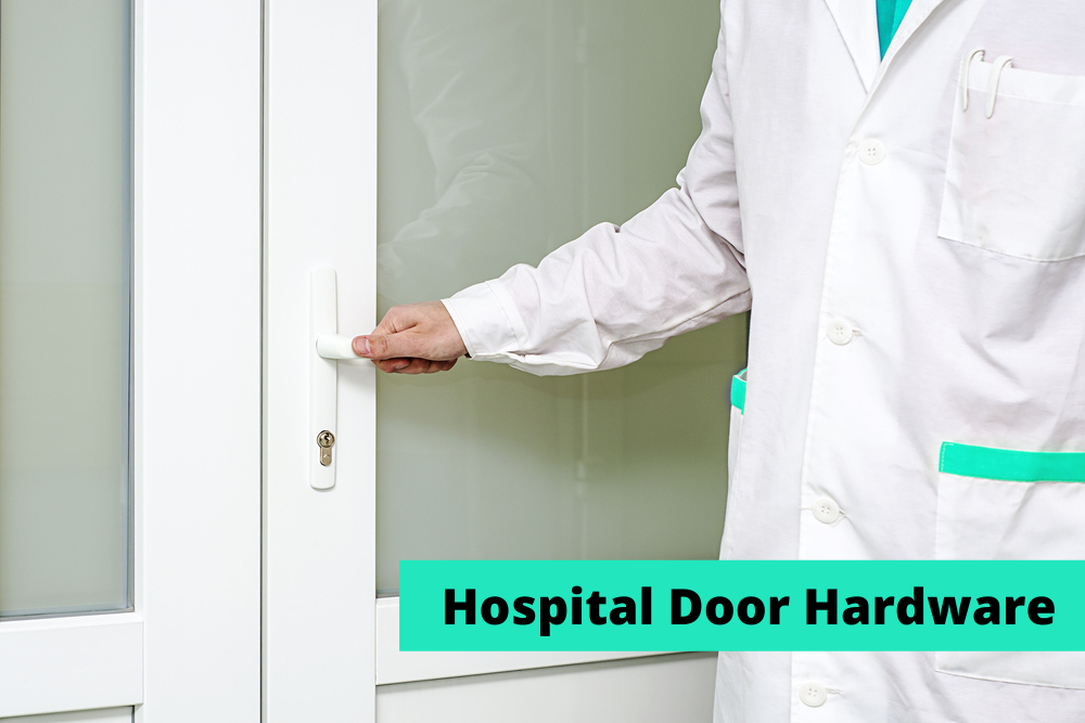 Hospital Door Hardware Requirements and Best Practices