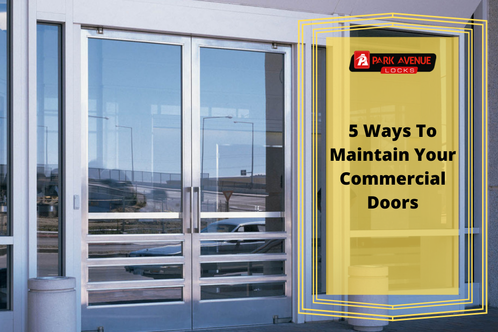 5 Ways To Maintain Your Commercial Doors for Longevity 