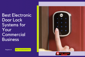 The Best Electronic Door Lock Systems for Your Commercial Business